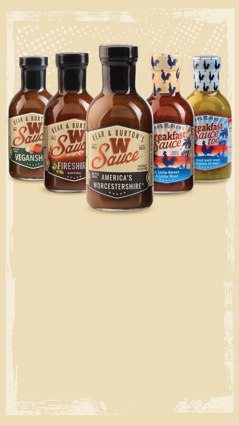Bear & Burton's W Sauce  America's Worcestershire